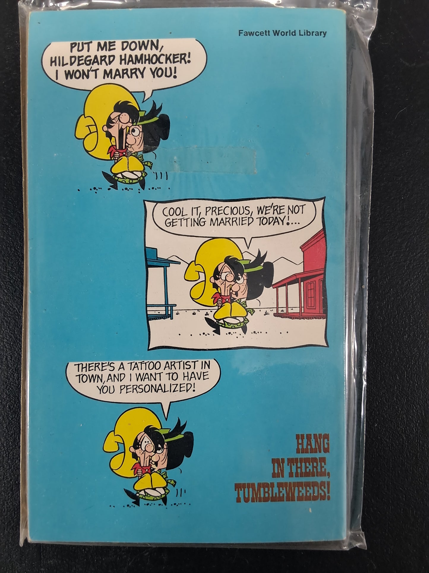 Hang in There, Tumbleweeds!