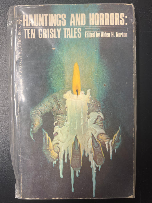 Hauntings and Horrors: Ten Grisly Tales