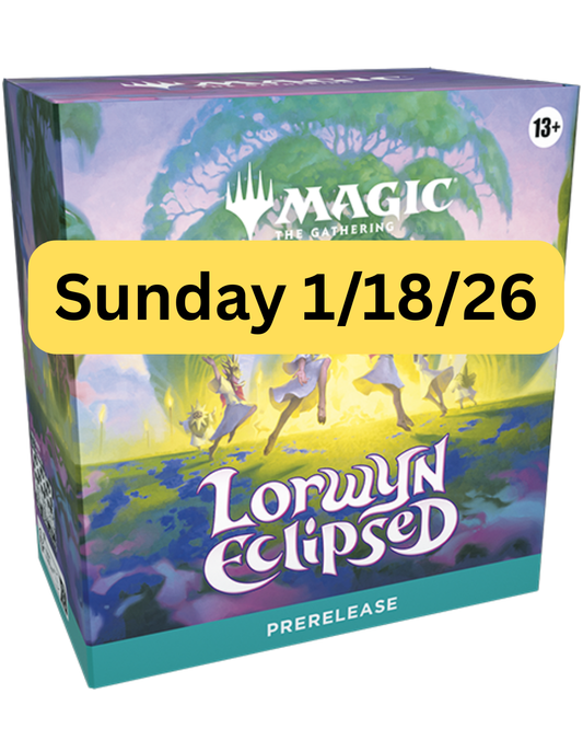 Lorwyn Pre-Release Sunday 1/18/26