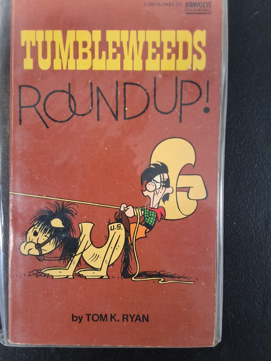 Tumbleweeds Roundup!