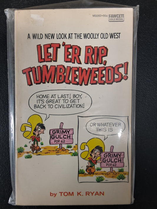 Let'er Rip, Tumbleweeds